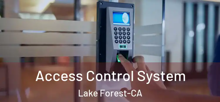  Access Control System Lake Forest-CA
