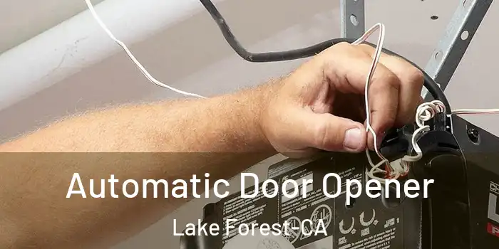  Automatic Door Opener Lake Forest-CA