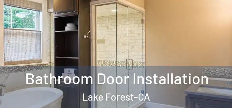  Bathroom Door Installation Lake Forest-CA